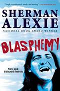 Read Blasphemy: New and Selected Stories, written by Sherman Alexie