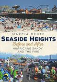 Read Seaside Heights: Before and After Hurricane Sandy and the Fire (America Through Time), written by Marcia Dente