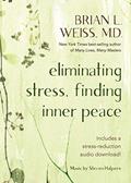 Read Eliminating Stress, Finding Inner Peace, written by Brian L. Weiss