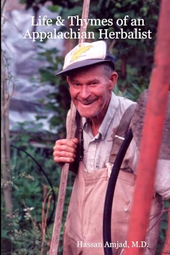 Read Life & Thymes of an Appalachian Herbalist, written by Hassan Amjad M.D.