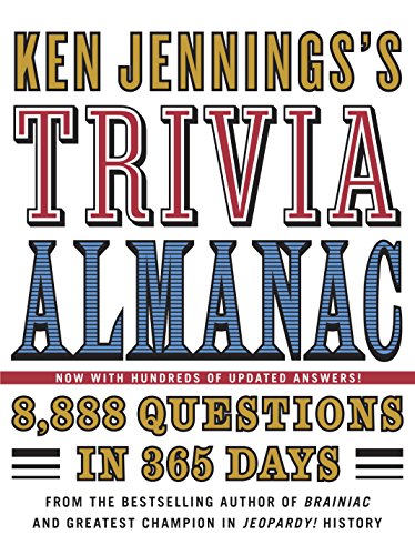 Read Ken Jennings's Trivia Almanac: 8,888 Questions in 365 Days, written by Ken Jennings