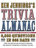 Read Ken Jennings's Trivia Almanac: 8,888 Questions in 365 Days, written by Ken Jennings