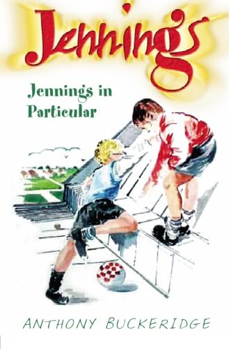 Read Jennings In Particular, written by Anthony Buckeridge