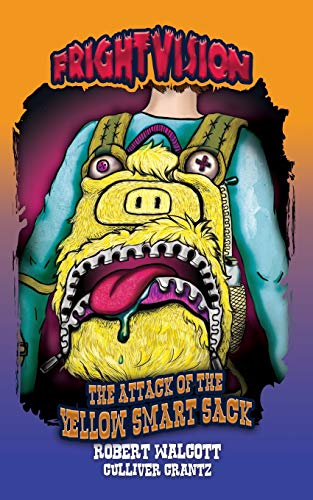 Read The Attack of the Yellow Smart Sack (Frightvision), written by Culliver Crantz; Robert Walcott