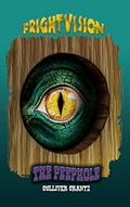 Read The Peephole (FrightVision), written by Culliver Crantz