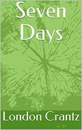 Read Seven Days, written by London Crantz