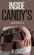 Read Inside Candy's: Bad Girl # 2, written by R L Crantz