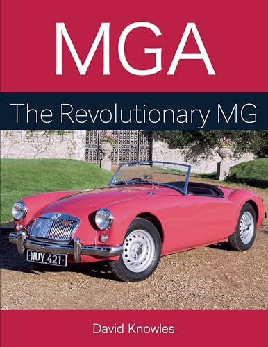 Read MGA The Revolutionary MG (Autoclassics), written by David Knowles