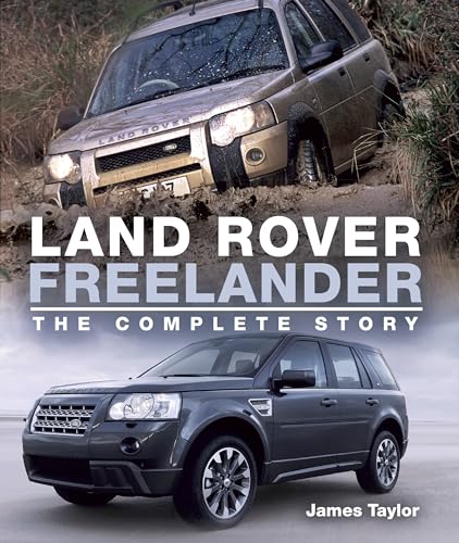 Read Land Rover Freelander: The Complete Story (Crowood Autoclassics), written by James Taylor
