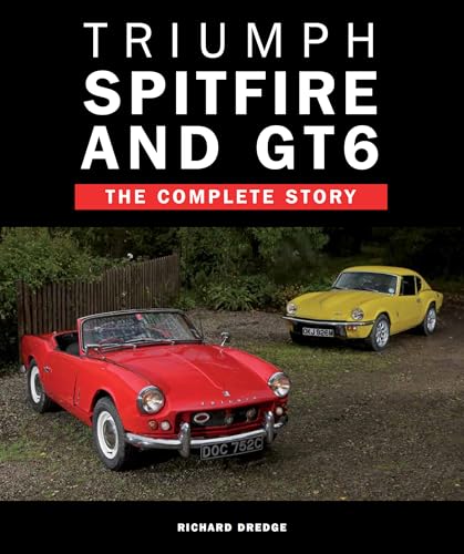 Read Triumph Spitfire and GT6: The Complete Story (Crowood Autoclassics), written by Richard Dr Dredge