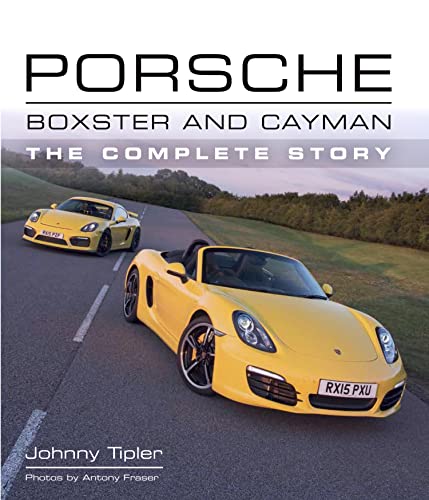 Read Porsche Boxster and Cayman: The Complete Story (Crowood Autoclassics), written by Johnny Tipler