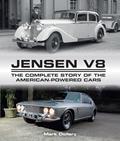 Read Jensen V8: The Complete Story of the American-Powered Cars (Crowood Autoclassics), written by Mark Dollery