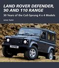 Read Land Rover Defender, 90 and 110 Range: 30 Years of the Coil-Sprung 4x4 Models (Crowood Autoclassics), written by James Taylor