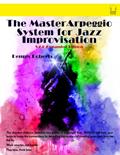 Read The Master Arpeggio System for Jazz Improvisation: V2.0 Expanded Edition, written by Dennis Roberts