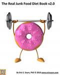 Read The Real Junk Food Diet Book v2.0, written by Dr. Eric C. Sayre