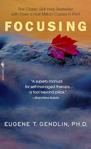 Read Focusing, written by Eugene T. Gendlin