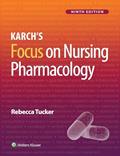 Read Karch's Focus on Nursing Pharmacology, written by Rebecca Tucker