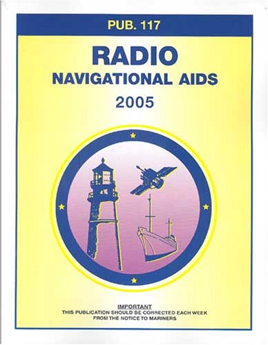 Read 2005 Radio Navigational Aids (Pub117), written by N.I.M.A.