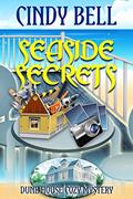 Read Seaside Secrets (Dune House Cozy Mystery Series Book 1), written by Cindy Bell