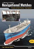 Read A Mariner's Guide to Navigational Watches: Principles and Best Practices - Fully explained (A Mariner's Guide to Preventing Collisions Book 1), written by Yashwant Chhabra