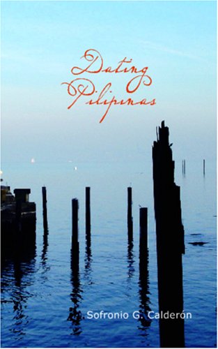 Read Dating Pilipinas, written by Sofronio G. Calderón