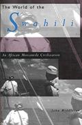 Read The World of the Swahili: An African Mercantile Civilization, written by John Middleton Read The World of the Swahili: An African Mercantile Civilization, written by John Middleton