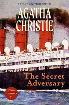 The Secret Adversary: A Tommy & Tuppence Mystery (Warbler Classics Annotated Edition), written by Agatha Christie