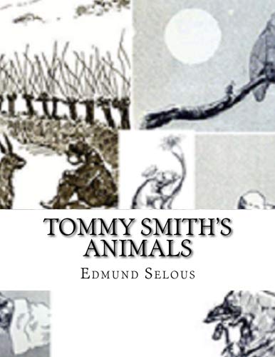 Read Tommy Smith's Animals, written by Edmund Selous