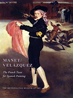 Manet/Velázquez: The French Taste for Spanish Painting (Metropolitan Museum of Art Series), written by Gary Tinterow; Geneviève Lacambre