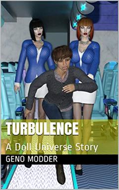 Turbulence: A Doll Universe Story (The Doll Universe Book 1), written by Geno Modder