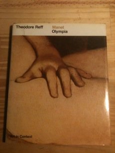 Read Manet: Olympia (Art in Context), written by Theodore Reff