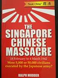 Read The Singapore Chinese Massacre, written by Ralph P. Modder
