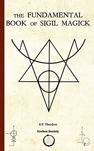 Read The Fundamental Book of Sigil Magick, written by K. P. Theodore