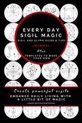 Read Every Day Sigil Magic - Sigil and Glyph Guide: Create powerful sigils. Enhance daily living with a little bit of magic., written by Lisette Spititual Practitioner