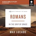 Read Romans: Audio Bible Studies: In the Grip of Grace, written by Max Lucado