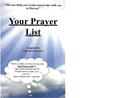 Read Your Prayer List: The One thing you would Want to take with you to Heaven., written by Gonyon Daryl