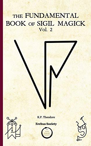 Read The Fundamental Book of Sigil Magick Vol.2, written by K.P. Theodore