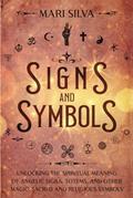 Read Signs and Symbols: Unlocking the Spiritual Meaning of Angelic Sigils, Totems, and Other Magic, Sacred and Religious Symbols (Spiritual Symbols), written by Mari Silva Read Signs and Symbols: Unlocking the Spiritual Meaning of Angelic Sigils, Totems, and Other Magic, Sacred and Religious Symbols (Spiritual Symbols), written by Mari Silva