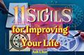 Read 11 Sigils for Improving Your Life: Sigil Magic for Practical and Esoteric Purposes, written by Ash L'har