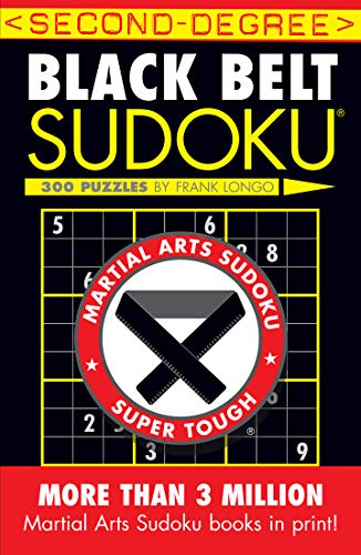 Read Second-Degree Black Belt Sudoku® (Martial Arts Puzzles Series), written by Frank Longo