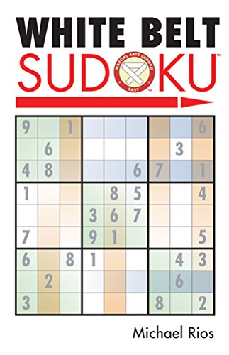 Read White Belt Sudoku® (Martial Arts Puzzles Series), written by Michael Rios