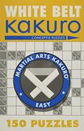 Read White Belt Kakuro: 150 Puzzles (Martial Arts Puzzles Series), written by Conceptis Puzzles Read White Belt Kakuro: 150 Puzzles (Martial Arts Puzzles Series), written by Conceptis Puzzles