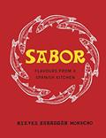 Read Sabor: Flavours from a Spanish Kitchen, written by Nieves Barragan Mohacho