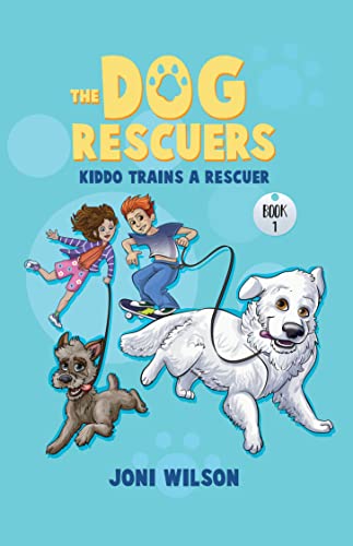 Read Kiddo Trains a Rescuer: The Dog Rescuers, written by Joni Wilson