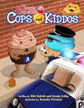 Read Crusty Cupcake's Cops and Kiddos, written by Mr. Nick Rokicki; Mr. Joseph Kelley