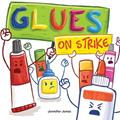 Read Glues On Strike: A Funny, Rhyming, Read Aloud Kid's Book For Preschool, Kindergarten, 1st grade, 2nd grade, 3rd grade, or Early Readers, written by Jennifer Jones Read Glues On Strike: A Funny, Rhyming, Read Aloud Kid's Book For Preschool, Kindergarten, 1st grade, 2nd grade, 3rd grade, or Early Readers, written by Jennifer Jones