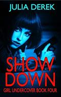 Read Showdown (Girl Undercover Book 4), written by Julia Derek