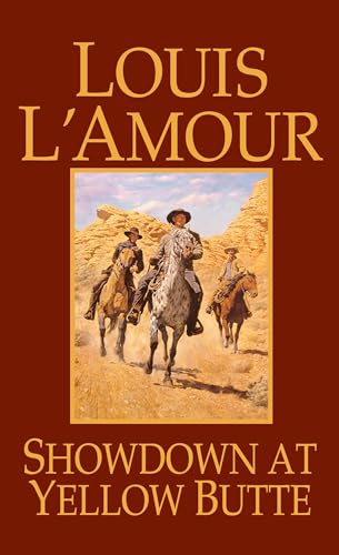 Read Showdown at Yellow Butte: A Novel, written by Louis L'Amour Read Showdown at Yellow Butte: A Novel, written by Louis L'Amour