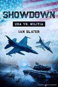 Read Showdown (USA vs. MILITIA Book 1), written by Ian Slater