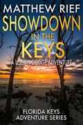 Read Showdown in the Keys: A Logan Dodge Adventure (Florida Keys Adventure Series Book 10), written by Matthew Rief